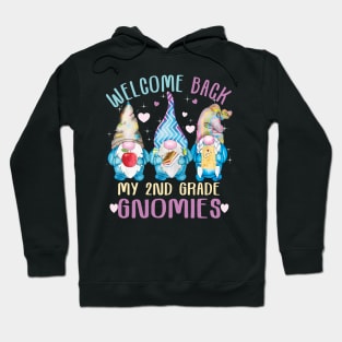 Welcome Back my 2nd grade gnomies ..Back to school 2nd grade Hoodie